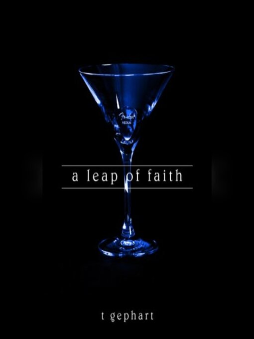 Title details for A Leap of Faith by T. Gephart - Wait list